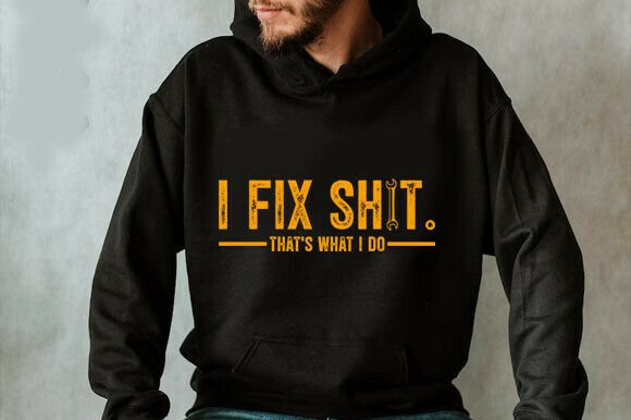 Download I Fix Shit That's What I Do Svg, Funny - Funny Collection