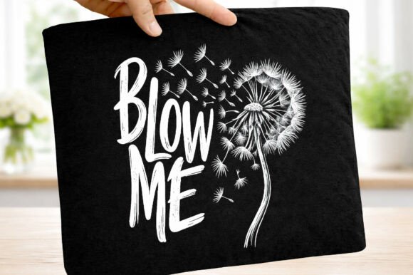 Download Blow Me Dandelion Funny Humor T-Shirt - Funny Collection